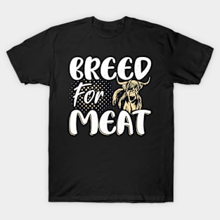 Highland Cow Highland Cattle Breed For Meat T-Shirt